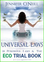 Universal Laws: 18 Powerful Laws and The Secret Behind Manifesting Your Desires