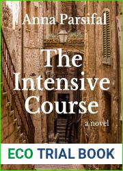 The Intensive Course: a novel