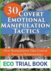 30 Covert Emotional Manipulation Tactics: How Manipulators Take Control In Personal Relationships