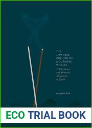 The Japanese Culture of Mourning Whales: Whale Graves and Memorial Monuments in Japan