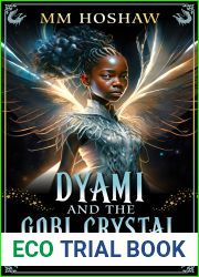 Dyami and the Gobi Crystal: An Allegory and Fantasy Adventure (The Galactic Guardian Series Book 1)