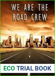 We Are The Road Crew: Life on the Road and How I Got There