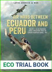 Air Wars Between Ecuador and Peru, Volume 2: Falso Paquisha! Aerial Operations Over the Condor Mountain Range, 1981