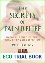 The Secrets of Pain Relief: Natural Remedies That Will End Your Suffering