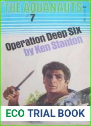Operation Deep Six (Aquanauts, #7)
