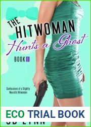 The Hitwoman Hunts a Ghost (Confessions of a Slightly Neurotic Hitwoman, #6)