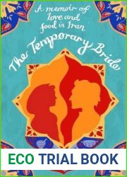 The Temporary Bride: A Memoir of Love and Food in Iran