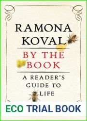 By the Book: A Reader|s Guide to Life