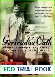 Gertruda|s Oath: A Child, a Promise, and a Heroic Escape During World War II