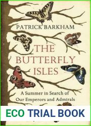 The Butterfly Isles: A Summer in Search of Our Emperors and Admirals
