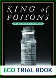 King of Poisons: A History of Arsenic