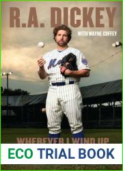Wherever I Wind Up: My Quest for Truth, Authenticity, and the Perfect Knuckleball
