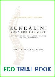 Kundalini Yoga for the West: A Foundation for Character Building Courage and Awareness