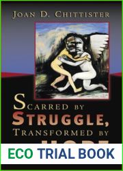 Scarred by Struggle, Transformed by Hope