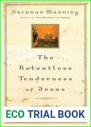 The Relentless Tenderness of Jesus