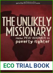 The Unlikely Missionary: From Pew-Warmer to Poverty-Fighter
