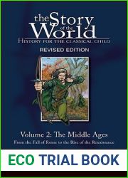 The Middle Ages: From the Fall of Rome to the Rise of the Renaissance (The Story of the World, #2)