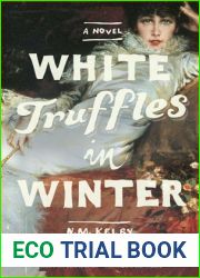 White Truffles in Winter: A Novel