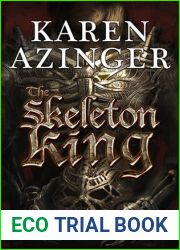 The Skeleton King (The Silk and Steel Saga, #3)