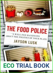 The Food Police: A Well-Fed Manifesto About the Politics of Your Plate