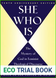 She Who Is: The Mystery of God in Feminist Theological Discourse
