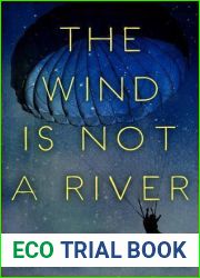The Wind Is Not a River