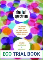 The Full Spectrum: A New Generation of Writing About Gay, Lesbian, Bisexual, Transgender, Question