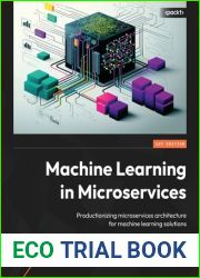 Machine Learning in Microservices: Productionizing microservices architecture for machine learning solutions