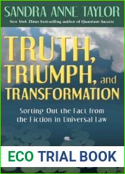 Truth, Triumph, and Transformation: Sorting Out the Fact from the Fiction in Universal Law