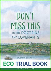 Don|t Miss This in the Doctrine and Covenants: Exploring One Verse From Each Section