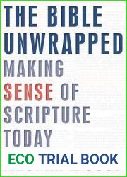 The Bible Unwrapped: Making Sense of Scripture Today