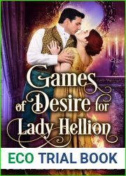 Games of Desire for Lady Hellion: A Steamy Historical Regency Romance Novel