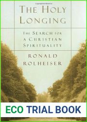 The Holy Longing: The Search for a Christian Spirituality
