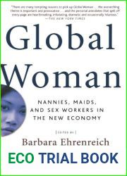 Global Woman: Nannies, Maids, and Sex Workers in the New Economy