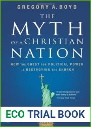 The Myth of a Christian Nation: How the Quest for Political Power Is Destroying the Church