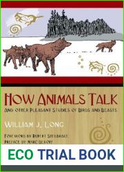 How Animals Talk: And Other Pleasant Studies of Birds and Beasts