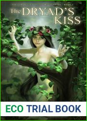 The Dryad|s Kiss (Ancient Enemy, #1)