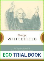 George Whitefield: God|s Anointed Servant in the Great Revival of the Eighteenth Century