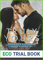 Truly Yours (Mason and Sophie, #2; Roommate Duet, #4)