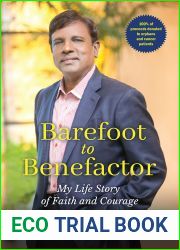 Barefoot to Benefactor: My Life Story of Faith and Courage