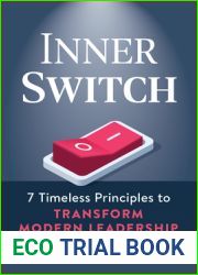 Inner Switch: 7 Timeless Principles to Transform Modern Leadership