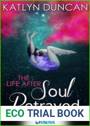Soul Betrayed (The Life After #3)