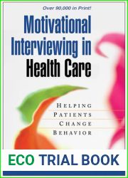 Motivational Interviewing in Health Care: Helping Patients Change Behavior (Applications of Motivational Interviewing)