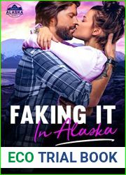 Faking It in Alaska (Captivity, Alaska, #1)
