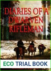 Diaries of a Dwarven Rifleman