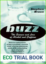 Buzz: The Science and Lore of Alcohol and Caffeine
