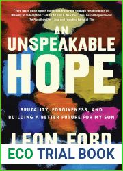 An Unspeakable Hope: Brutality, Forgiveness, and Building a Better Future for My Son