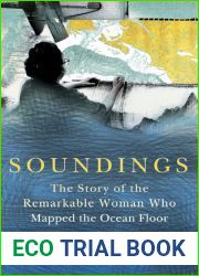 Soundings: The Story of the Remarkable Woman Who Mapped the Ocean Floor