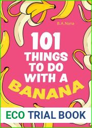 101 Things to Do With a Banana