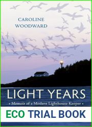 Light Years: Memoir of a Modern Lighthouse Keeper